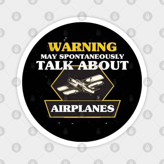 Warning May Spontaneously Talk About Airplanes Pilot Magnet by Skanderarr